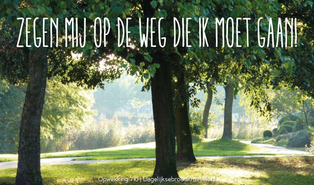 Opwekking 710 - Gebed om zegen (Zegen mij) - DagelijkseBroodkruimels