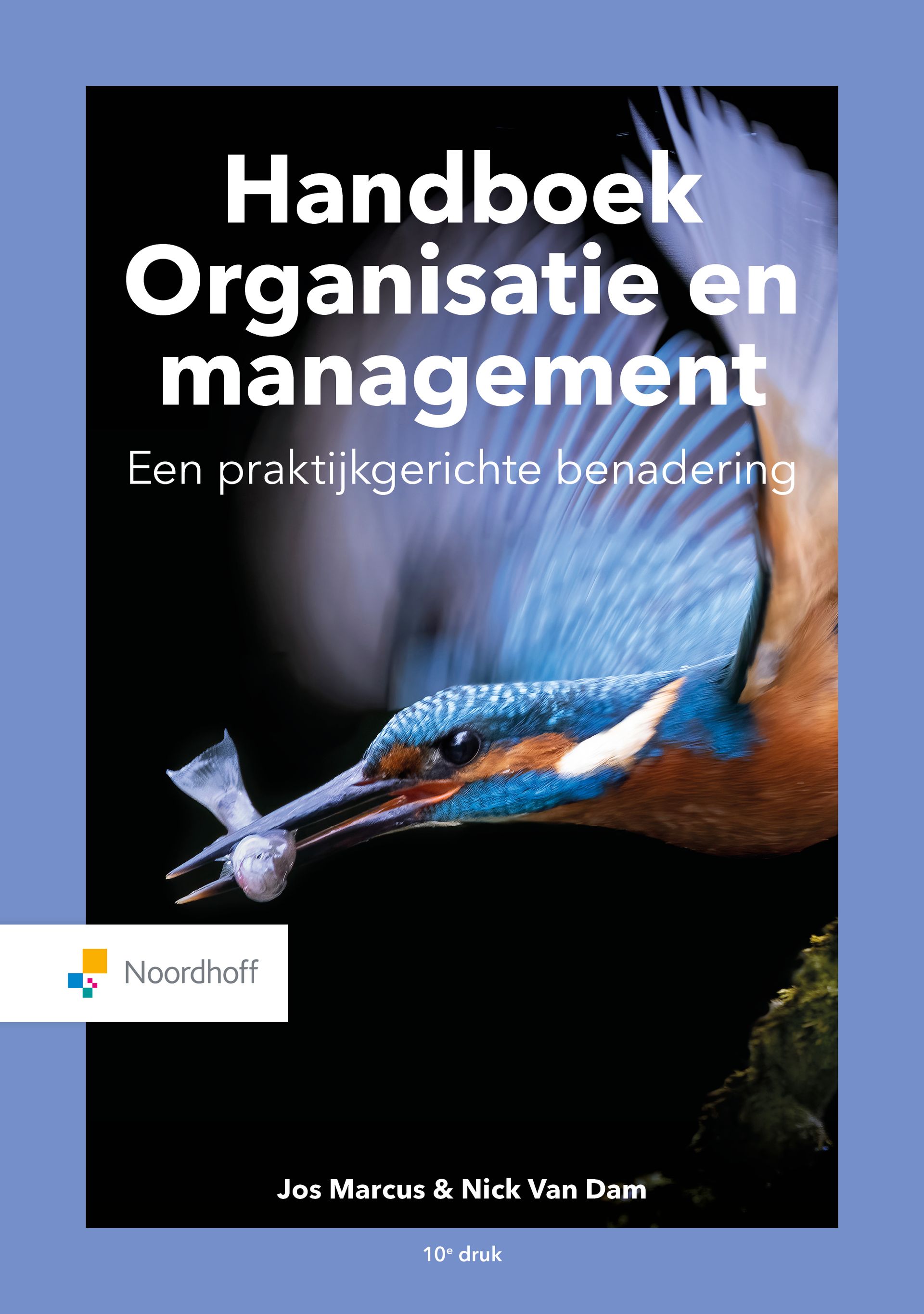 Handboek Organisatie en Management - Jos Marcus, Nick van Dam - Boeken ...