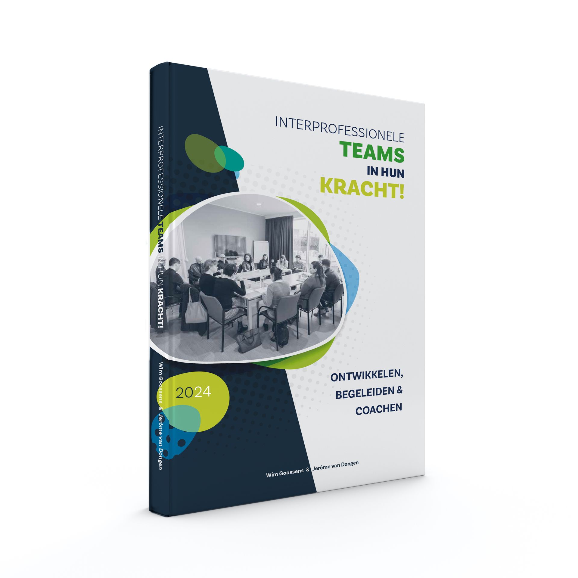 Interprofessionele Teams in Hun Kracht - Jerôme van Dongen, Wim ...