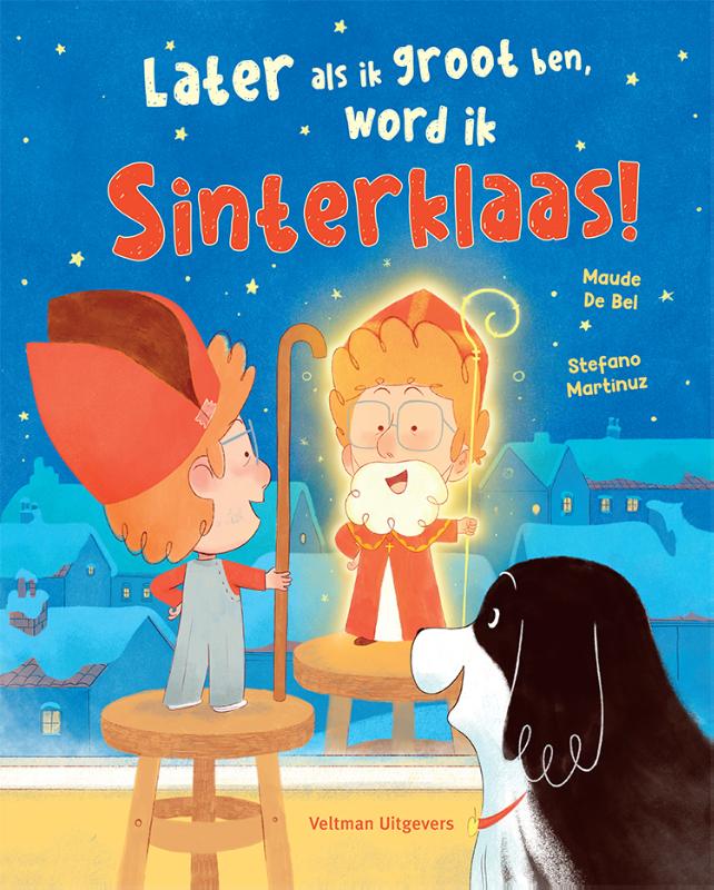 Later als Ik Groot Ben, Word Ik Sinterklaas! - Maude de Bel - Boeken ...