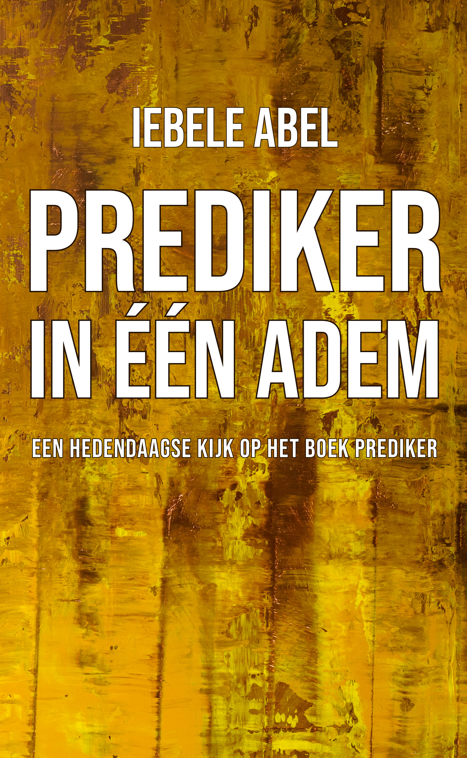 Prediker in een Adem - Iebele Abel - Boeken - DagelijkseBroodkruimels