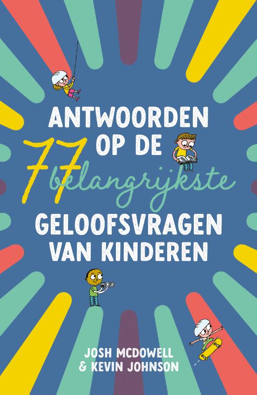 Antwoorden op de 77 Belangrijkste Geloofsvragen van Kinderen