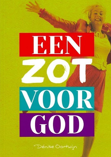 Een Zot voor God