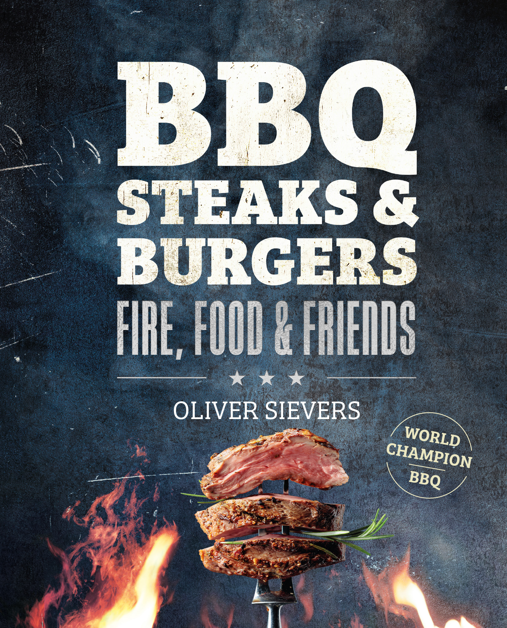 Fire, Food & Friends BBQ Steaks & Burgers