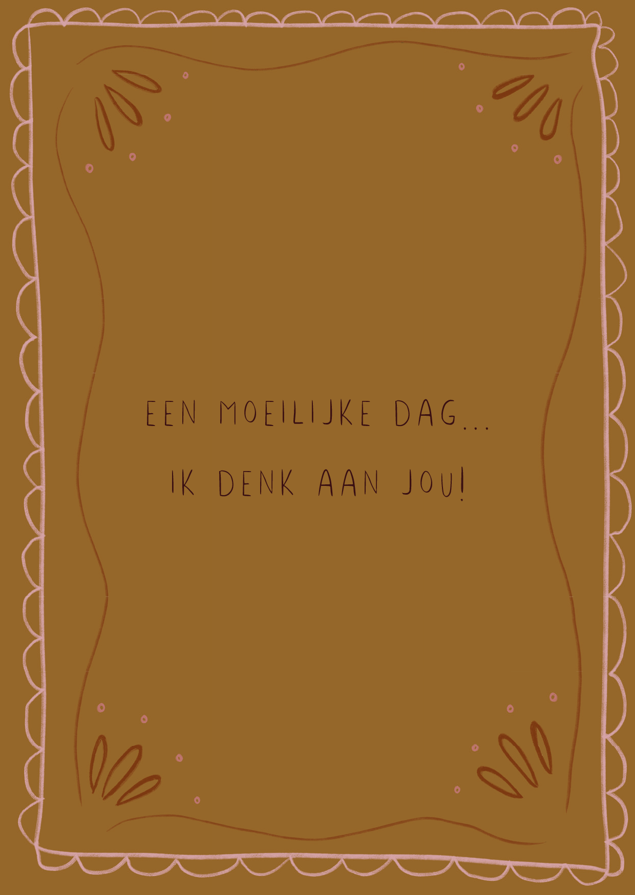 Kaart - Een Moeilijke Dag... Ik Denk Aan Jou!