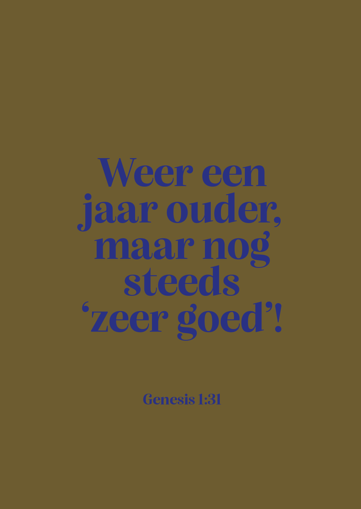 Kaart - Genesis 1:31 - Weer een Jaar Ouder