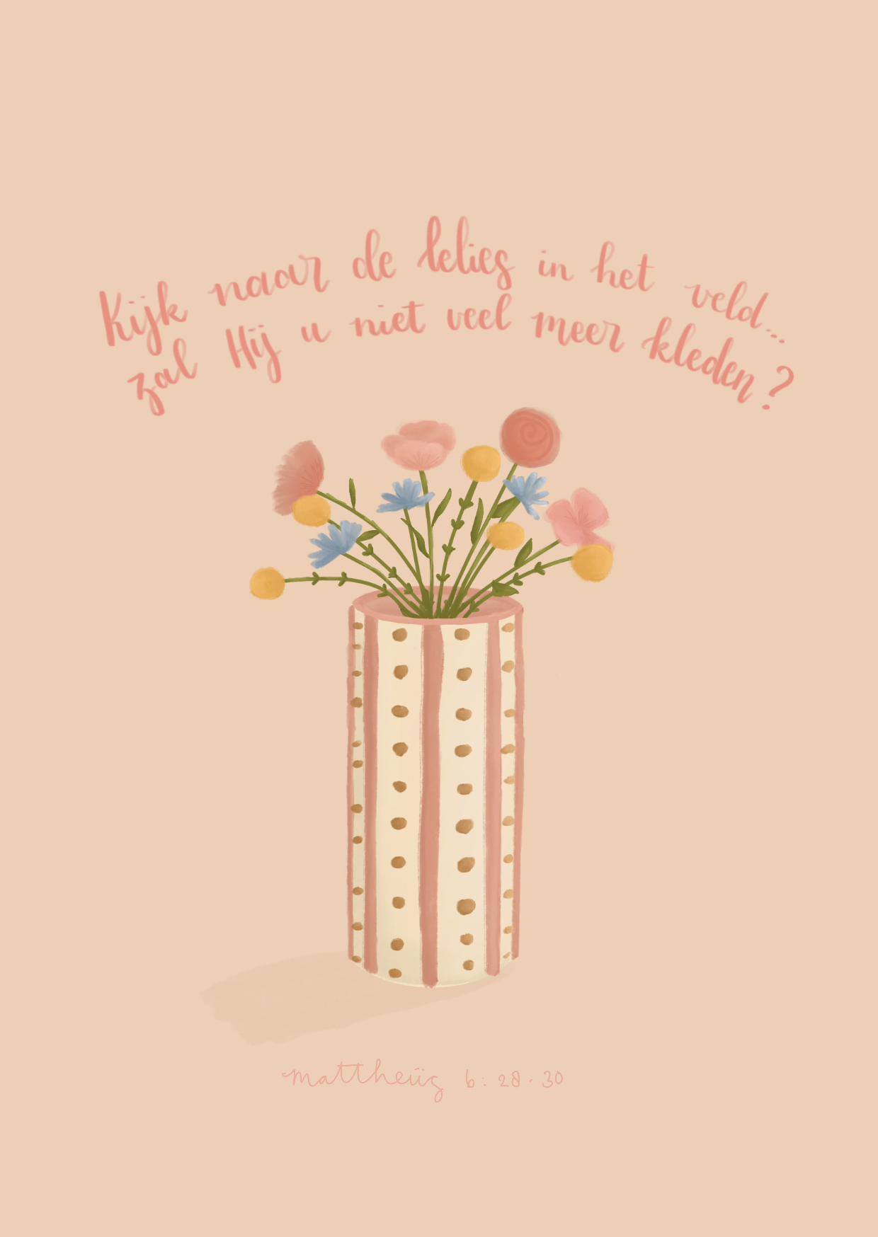Kaart - Mattheüs 6:28-30 - Kijk Naar de Lelies in het Veld
