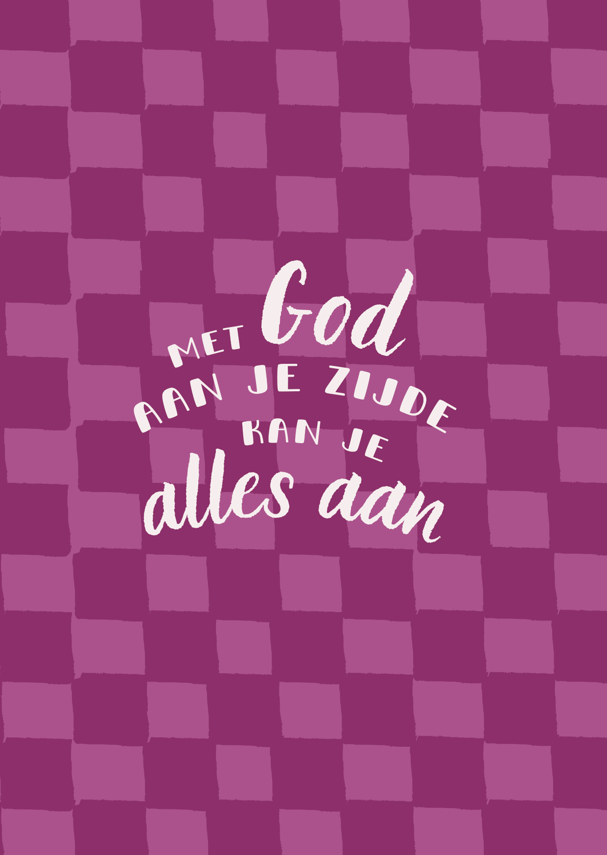Kaart - Met God Aan Je Zijde Kan Je Alles Aan