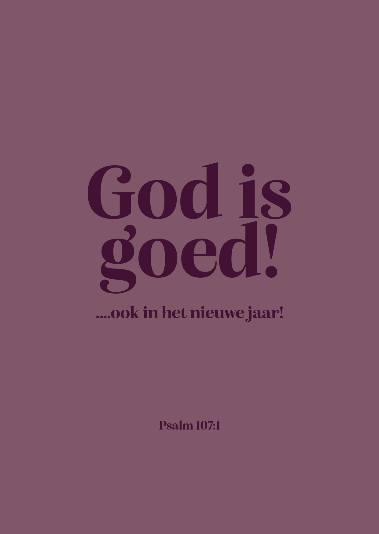 Kaart - Psalm 107:1 - God is Goed!