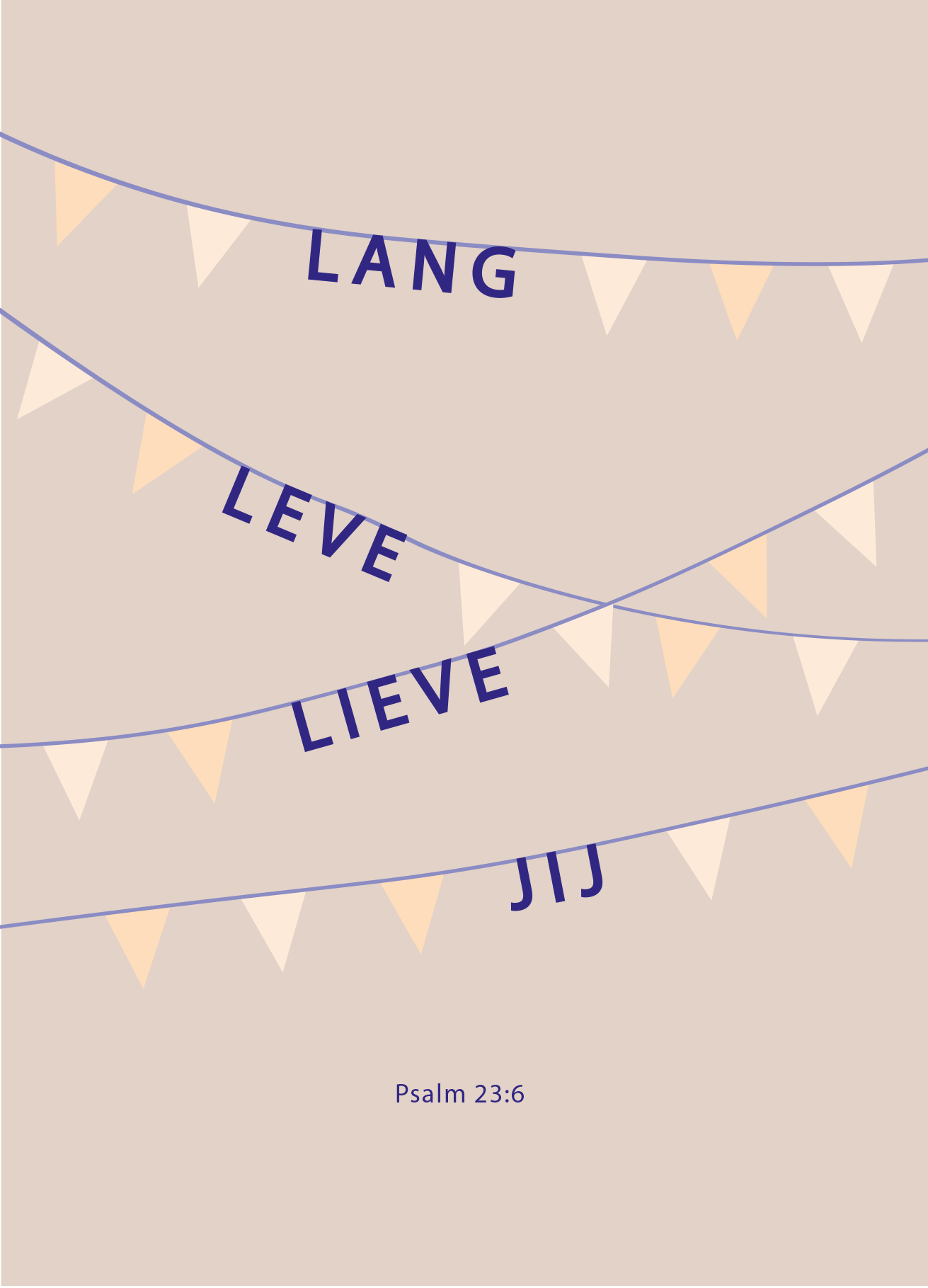 Kaart - Verjaardag - Psalm 23:6 - Lang Leve Lieve Jij