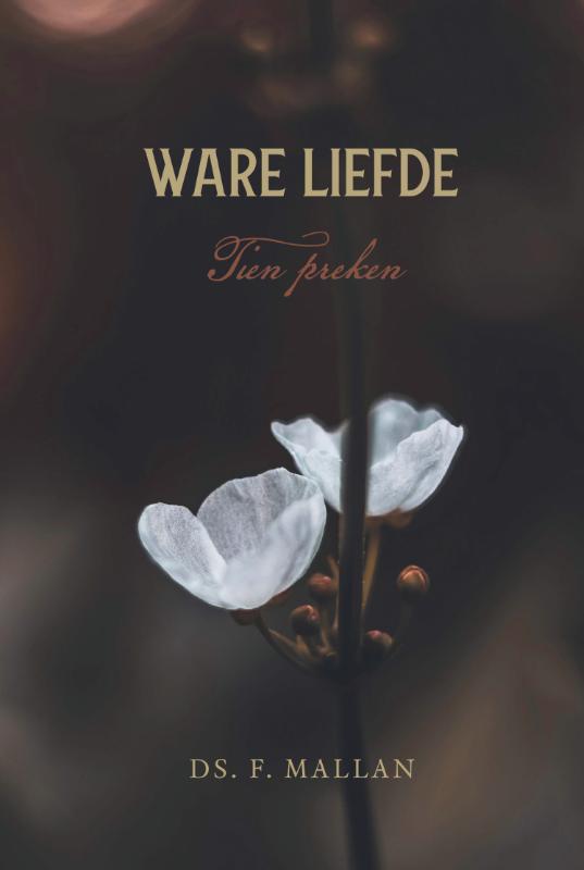 Mallan: Ware Liefde