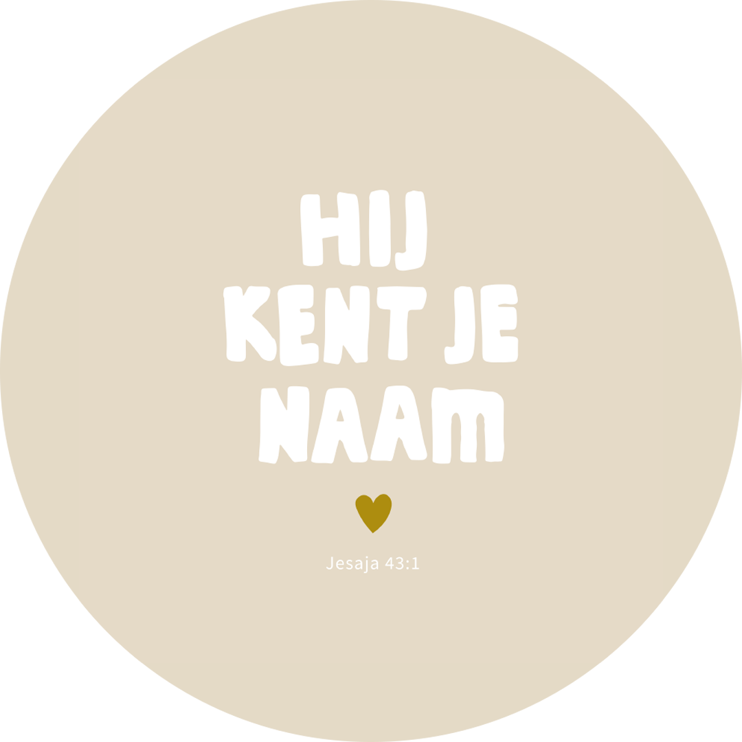 Muurcirkel - Jesaja 43:1 - Hij Kent Je Naam - Ø 35 cm