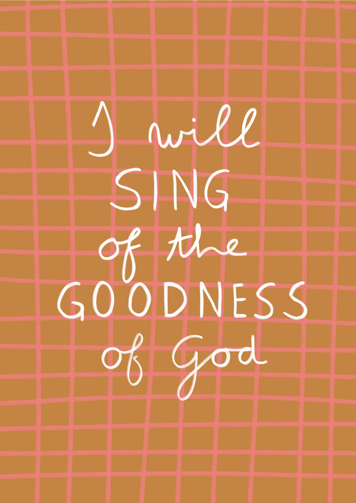 Poster - I Will Sing of the Goodness of God