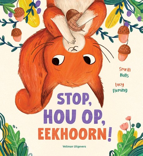 Stop, Hou Op, Eekhoorn!
