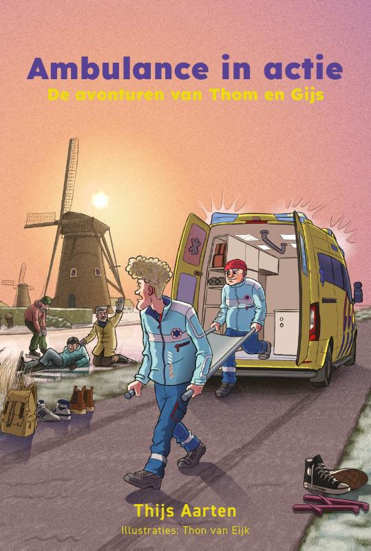 Ambulance in Actie! - Thijs Aarten - Boeken - DagelijkseBroodkruimels