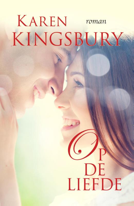 Bailey Flanigan op de Liefde Karen Kingsbury Boeken