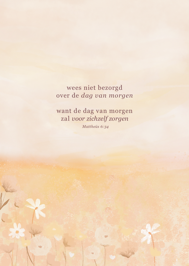 Kaart - Mattheüs 6:34 - Wees Niet Bezorgd Over De Dag Van Morgen ...