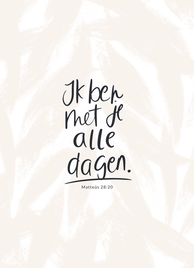 Kaart - Mattheüs 28:20 - Zie Ik Ben Met U Alle Dagen - Kaarten ...